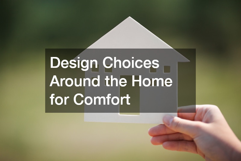 Design Choices Around the Home for Comfort